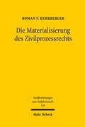 Abbildung von: Die Materialisierung des Zivilprozessrechts - Mohr Siebeck