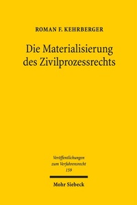 Abbildung von: Die Materialisierung des Zivilprozessrechts - Mohr Siebeck