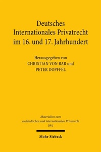 Abbildung von: Deutsches Internationales Privatrecht im 16. und 17. Jahrhundert - Mohr Siebeck