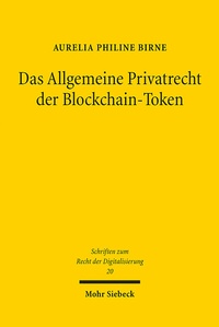 Abbildung von: Das Allgemeine Privatrecht der Blockchain-Token - Mohr Siebeck