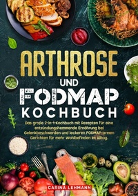 Abbildung von: Arthrose und Fodmap Kochbuch - tredition