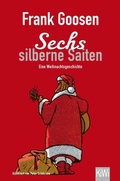 Cover: Sechs silberne Saiten - Kiepenheuer & Witsch