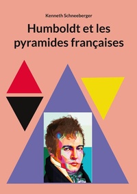 Abbildung von: Humboldt et les pyramides françaises - BoD - Books on Demand