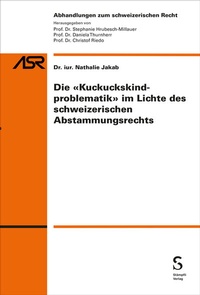 Abbildung von: Die "Kuckuckskindproblematik" im Lichte des schweizerischen Abstammungsrechts - Stämpfli Verlag
