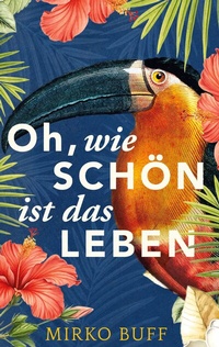 Abbildung von: Oh, wie schön ist das Leben - BoD - Books on Demand