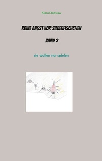Abbildung von: Keine Angst vor Silberfischchen Band 2 - BoD - Books on Demand