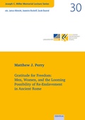 Cover: Gratitude for Freedom: Men, Women, and the Looming Possibility of Re-Enslavement in Ancient Rome - EB-Verlag