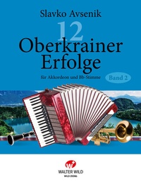 Abbildung von: 12 Oberkrainer Erfolge Band 2 - Walter Wild Musikverlag
