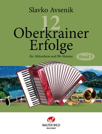 Abbildung von: 12 Oberkrainer Erfolge Band 3 - Walter Wild Musikverlag