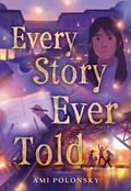 Cover: Every Story Ever Told - Little, Brown Young Readers