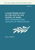 Cover: A Case Frame Study of the Text of the Gospel of Mark - T.& T.Clark Ltd