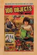 Cover: 100 Objects of Doctor Who - Candy Jar Books
