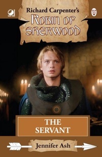 Abbildung von: Robin of Sherwood - The Servant - Oak Tree Books