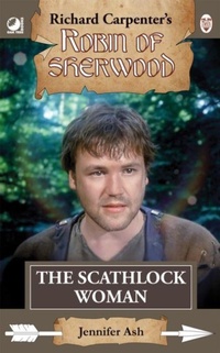 Abbildung von: Robin of Sherwood - The Scathlock Woman - Oak Tree Books