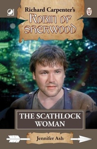 Abbildung von: Robin of Sherwood - The Scathlock Woman - Oak Tree Books