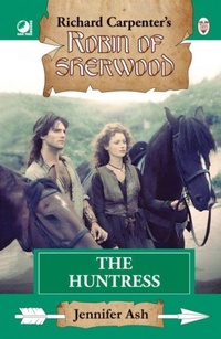Abbildung von: Robin of Sherwood - The Huntress - Oak Tree Books
