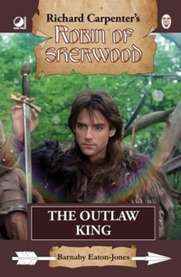 Abbildung von: Robin of Sherwood - The Outlaw King - Oak Tree Books
