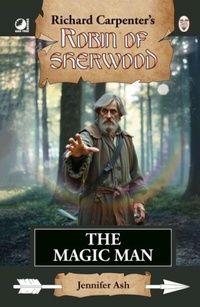 Abbildung von: Robin of Sherwood - The Magic Man - Oak Tree Books