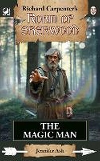 Abbildung von: Robin of Sherwood - The Magic Man - Oak Tree Books