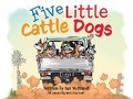 Cover: Five Little Cattle Dogs - Ian McIntosh