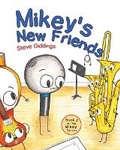 Cover: Mikey's New Friends - Steve's Music Room Publishing (Kids Division)
