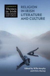 Abbildung von: Religion in Irish Literature and Culture - Cambridge University Press