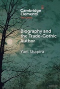 Cover: Biography and the Trade-Gothic Author - Cambridge University Press