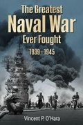 Cover: The Greatest Naval War Ever Fought - Pen & Sword Books Ltd