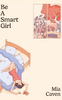 Abbildung von: Be A Smart Girl - Mia Caven