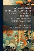 Cover: Adam Gottlob Schirachs, natA1/4rliche Geschichte der Erd-Feld- oder Ackerschnecken, Erste Sammlung - Hutson Street Press