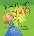 Cover: Kiss a Frog? YUK! - Cat in a Bin Publishing
