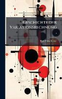 Abbildung von: Geschichte der Variationsrechnung. - Hutson Street Press