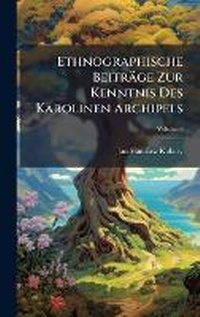 Abbildung von: Ethnographische Beitraege Zur Kenntnis Des Karolinen Archipels - Hutson Street Press