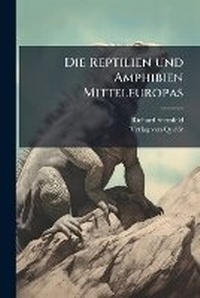 Abbildung von: Die Reptilien und Amphibien Mitteleuropas - Hutson Street Press