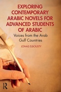 Cover: Exploring Contemporary Arabic Novels for Advanced Students of Arabic - Routledge