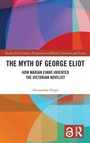 Cover: The Myth of George Eliot - Routledge
