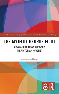 Enlarge image Cover: The Myth of George Eliot - Routledge