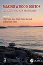 Cover: Making a Good Doctor - CRC Press