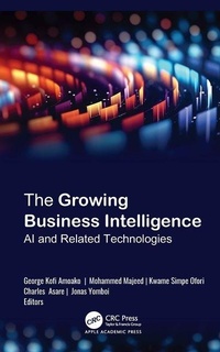 Enlarge image Cover: The Growing Business Intelligence - Apple Academic Press Inc.