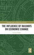 Cover: The Influence of Railways on Economic Change - Routledge