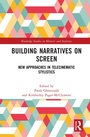 Cover: Building Narratives on Screen - Routledge