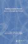 Cover: Making a Good Doctor - CRC Press
