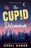 Cover: The Cupid Dilemma - St. Martin's Griffin
