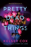 Cover: Pretty Dead Things - St Martin's Press