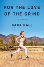 Cover: For the Love of the Grind - St. Martin's Press
