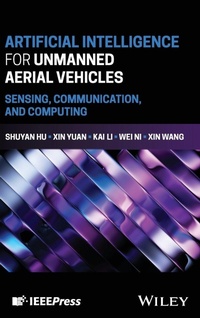 Enlarge image Cover: Artificial Intelligence for Unmanned Aerial Vehicles - Wiley-IEEE Press