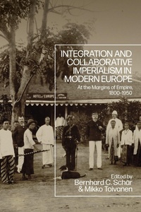 Enlarge image Cover: Integration and Collaborative Imperialism in Modern Europe - Bloomsbury Academic