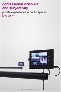 Abbildung von: Confessional Video Art and Subjectivity - Bloomsbury Visual Arts