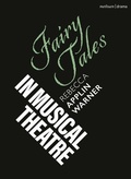 Cover: Fairy Tales in Musical Theatre - Methuen Drama