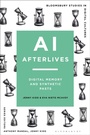 Cover: AI Afterlives - Bloomsbury Academic